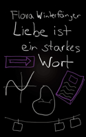 Liebe ist ein starkes Wort