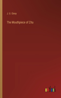 The Mouthpiece of Zitu