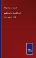 My Diary North and South: In two volumes. Vol. 2