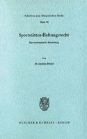 Sportstatten-Haftungsrecht: Eine Systematische Darstellung