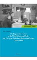 Repressive Factors of the Ussr's Internal Policy and Everyday Life of the Belarusian Society (1944-1953)