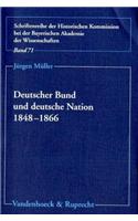 Deutscher Bund Und Deutsche Nation 1848-1866