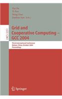 Grid and Cooperative Computing - Gcc 2004