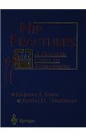 Hip Fractures A Practicle Guide to Management HB....