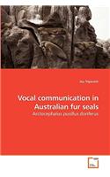 Vocal communication in Australian fur seals
