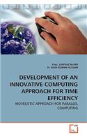 Development of an Innovative Computing Approach for Time Efficiency