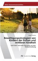 Bewältigungsstrategien von Kindern der frühen und mittleren Kindheit