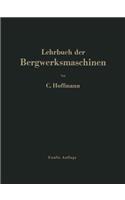 Lehrbuch Der Bergwerksmaschinen