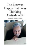 The Box Was Happy That I Was Thinking Outside of It, 2