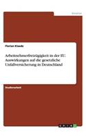 Arbeitnehmerfreizügigkeit in der EU. Auswirkungen auf die gesetzliche Unfallversicherung in Deutschland