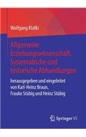 Allgemeine Erziehungswissenschaft. Systematische und historische Abhandlungen