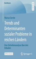 Trends und Determinanten sozialer Probleme in reichen Ländern: Eine Zeitreihenanalyse über drei Dekaden(BestMasters)