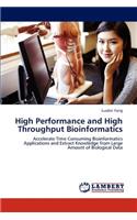 High Performance and High Throughput Bioinformatics