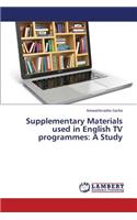 Supplementary Materials used in English TV programmes: A Study