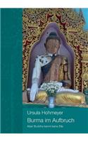 Burma im Aufbruch: Aber Buddha kennt keine Eile(German)
