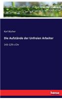 Die Aufstände der Unfreien Arbeiter: 143-129 v.Chr