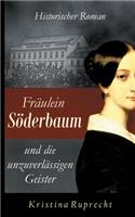 Fräulein Söderbaum und die unzuverlässigen Geister