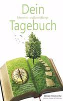 Dein Erkenntnis- und Entwicklungstagebuch: Wirksames Trainingstagebuch für 8 Wochen zur täglichen Zentrierung, Besinnung und Kraftsammlung