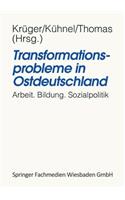 Transformationsprobleme in Ostdeutschland
