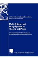 Multi-Criteria- Und Fuzzy-Systeme in Theorie Und PRAXIS: Lösungsansätze Für Entscheidungsprobleme Mit Komplexen Zielsystemen