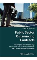 Public Sector Outsourcing Contracts- The Impact of Uncertainty, Incentives and Transaction Costs on Contractual Relationships