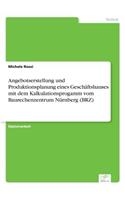 Angebotserstellung und Produktionsplanung eines Geschäftshauses mit dem Kalkulationsprogamm vom Baurechenzentrum Nürnberg (BRZ)