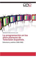 programación en los años pioneros de Televisión Española.