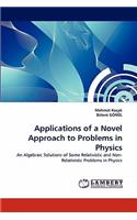 Applications of a Novel Approach to Problems in Physics