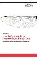 Imágenes de la Arquitectura Fantástica