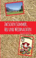 Zwischen Sommer, Heu und Weihnachten