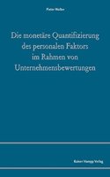 Die Monetare Quantifizierung Des Personalen Faktors Im Rahmen Von Unternehmensbewertungen