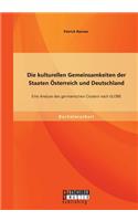 Die kulturellen Gemeinsamkeiten der Staaten Österreich und Deutschland