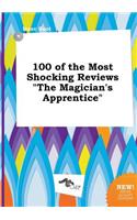 100 of the Most Shocking Reviews the Magician's Apprentice