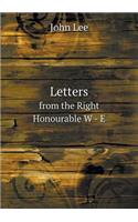 Letters from the Right Honourable W - E