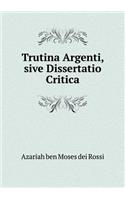 Trutina Argenti, Sive Dissertatio Critica