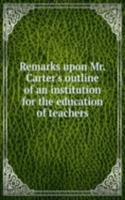 REMARKS UPON MR. CARTERS OUTLINE OF AN