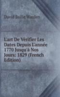 L'art De Verifier Les Dates Depuis L'annee 1770 Jusqu'a Nos Jours: 1829 (French Edition)