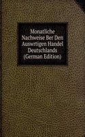 Monatliche Nachweise Ber Den Auswrtigen Handel Deutschlands (German Edition)