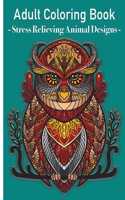 Grown Ups Coloring Book - Stress relieving animals designs