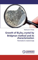 Growth of Bi2Se3 crystal by Bridgman method and its characterization