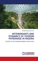 Determinants and Dynamics of Tourism Patronage in Nigeria