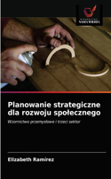 Planowanie strategiczne dla rozwoju spolecznego