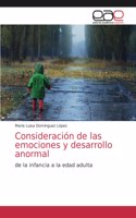 Consideración de las emociones y desarrollo anormal