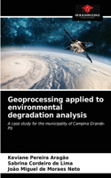 Geoprocessing applied to environmental degradation analysis