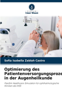 Optimierung des Patientenversorgungsprozesses in der Augenheilkunde