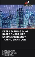 DEEP LEARNING & IoT BASED SMART LIFE SAVINGEMERGENCY TRAFFIC LIGHT CON