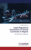 Legal Regulatory Framework of Virtual Currencies in Nigeria
