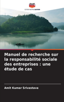 Manuel de recherche sur la responsabilité sociale des entreprises