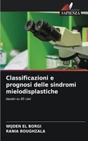 Classificazioni e prognosi delle sindromi mielodisplastiche