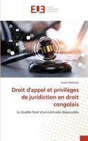 Droit d'appel et privilèges de juridiction en droit congolais